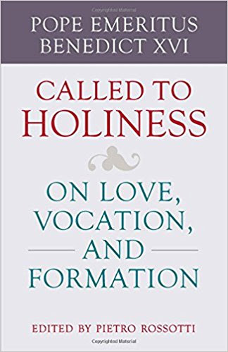 Called to Holiness: On Love, Vocation, and Formation