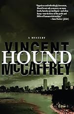 Hound by Vincent McCaffrey Hound by Vincent McCaffrey