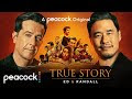 True Story With Ed & Randall TV Series (2022) Cast, Wiki, Story, Release Date, Episodes