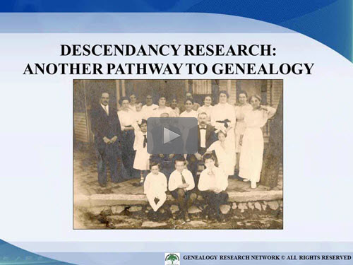 New "Member Friday" Webinar - Descendancy Research: Another Pathway For Doing Genealogical Research by Michael Strauss, AG