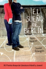 El sueño de Berlín Ana Alonso, Javier Pelegrín El sueño de Berlín Ana Alonso, Javier Pelegrín