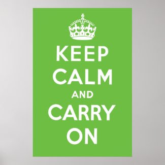 Keep Calm and Carry On Poster - Green