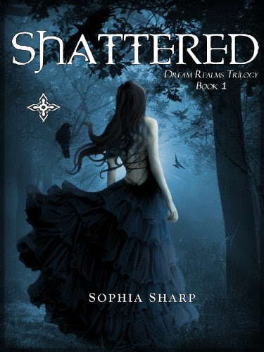 Shattered (Dream Realms Trilogy, #1)