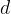 d d