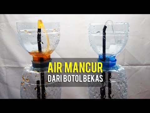 Membuat Air  Mancur  dari  Sedotan dan Botol Plastik  Bekas