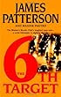 The 6th Target by James Patterson & Maxine Paetro