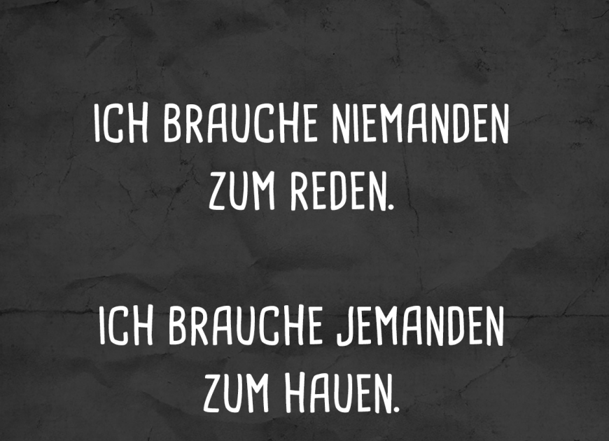 Ich Brauche Niemanden Sprüche DE Sprueche
