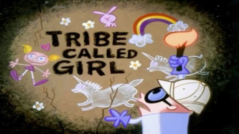 [watch] Dexter S Laboratory Season 1 Episode 30 Tribe Called Girl 1996