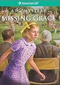 Buy Missing Grace (An American Girl Mystery) by Elizabeth McDavid Jones from Amazon.com Missing Grace by Elizabeth McDavid Jones