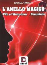 L'Anello Magico 2 - Pnl e l'Autostima Femminile