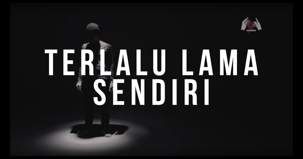 Teks Lagu Sudah Terlalu Lama Sendiri - Berbagai Teks Penting