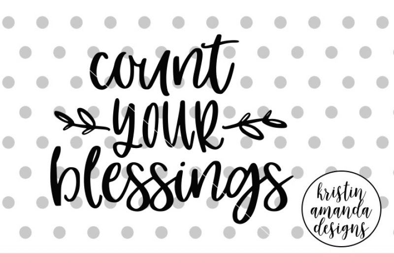 Free Count Your Blessings Thanksgiving SVG DXF EPS PNG Cut File