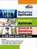Marketing Aptitude / Computer Aptitude / General & Banking Awareness for SBI Bank Clerk & PO Exams 1st Edition
