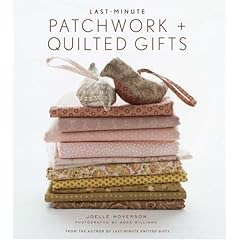 Last-Minute Patchwork + Quilted Gifts