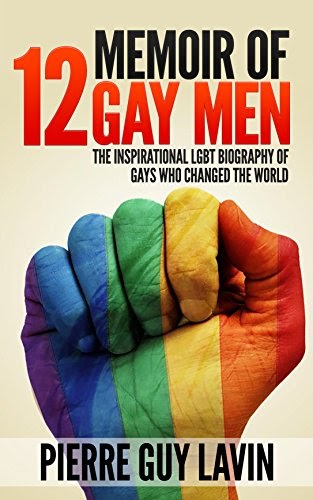 Download Memoir Of 12 Gay Men The Inpirational Lgbt Biography Of Gays 