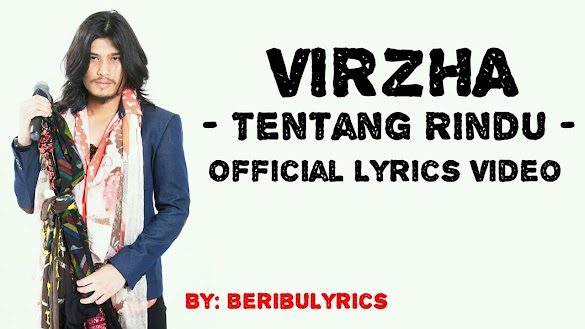 Lirik Lagu Virzha Tentang Rindu