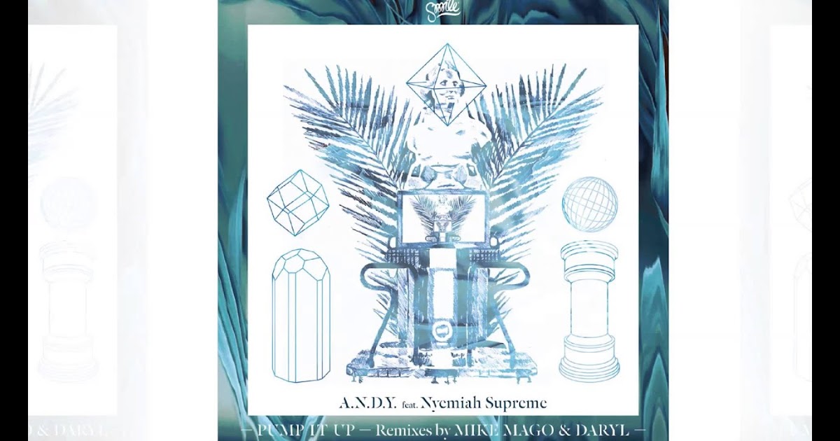 Includes About Their 24 Tip A N D Y Feat Nyemiah Supreme Pump It Up Original Mix Edit Official