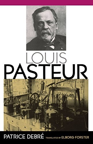 Download Now: Louis Pasteur by Patrice Debré PDF ~ Book WoozyChannel