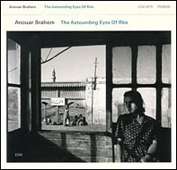 Anouar Brahem – 'The Astounding Eyes Of Rita'