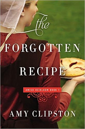  The Forgotten Recipe (An Amish Heirloom Novel)
