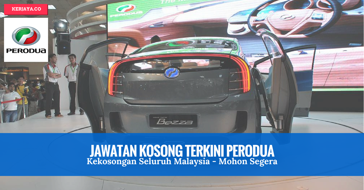 Jawatan Kosong Di Perodua Kelantan - Furatoh