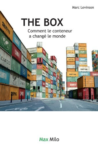 The box : Comment le conteneur a changé le monde (L'inconnu)