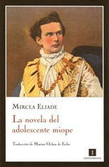 La novela del adolescente miope - Mircea Eliade