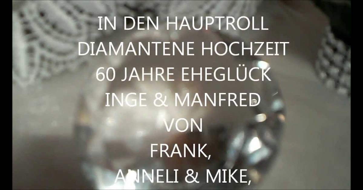 Sprüche Diamantene Hochzeit Kurz Spruch Diamantene Hochzeit Kurz