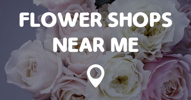 Flowers Shop Around Me : flowers, florist near me, florist, flower shop