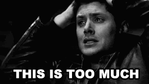 this is too much supernatural gif photo: thisistoomuch.gif