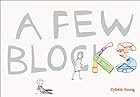 A Few Blocks by Cybele Young