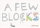 A Few Blocks by Cybele Young