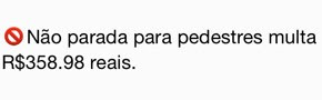 Mensagem sobre não parar para pedestres (Foto: Reprodução)