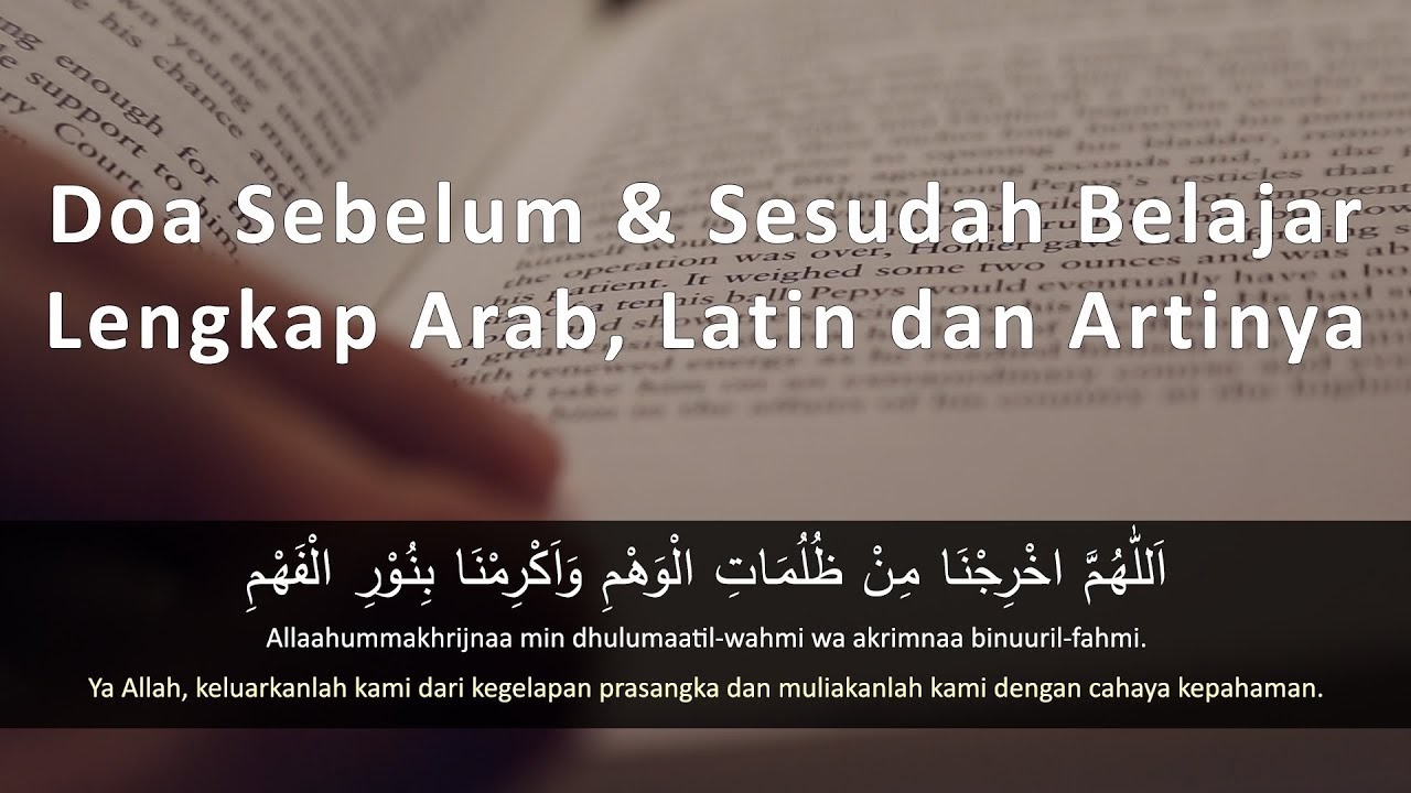 Doa Belajar Robbi Zidni Ilma Warzuqni - Dakwah Islami