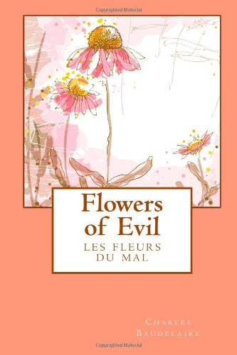 Flowers Of Evil Baudelaire Pdf - Together, the poems in tableaux ...
