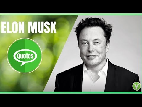 Elon Musk Quotes That Will Make You Technology Savvy