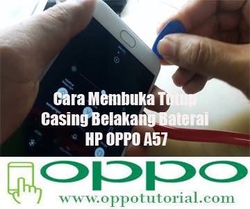 Cara Membuka Casing Hp Oppo A37 - theservicenow
