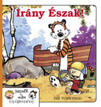 Bill Watterson: Irány Észak!