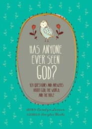 Has Anyone Ever Seen God?: 101 Questions and Answers about God, the World, and the Bible  -     By: Carolyn Larsen
    Illustrated By: Amylee Weeks
