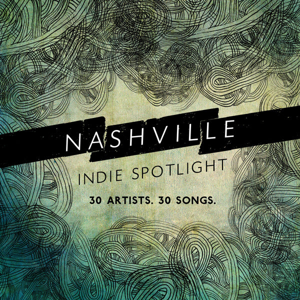 [Album] Various Artists Nashville Indie Spotlight 2014 [iTunes Plus