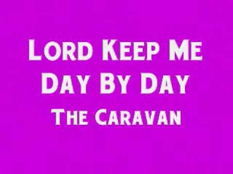 Lord Keep Me Day By Day Lyrics - LyricsWalls