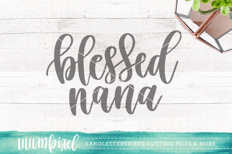 Download Free Blessed Nana / SVG PNG DXF Crafter File