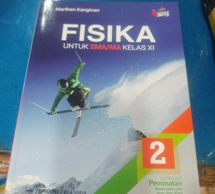 Buku Fisika Kelas Xi Penerbit Erlangga Kurikulum 2013 Info Terkait Buku