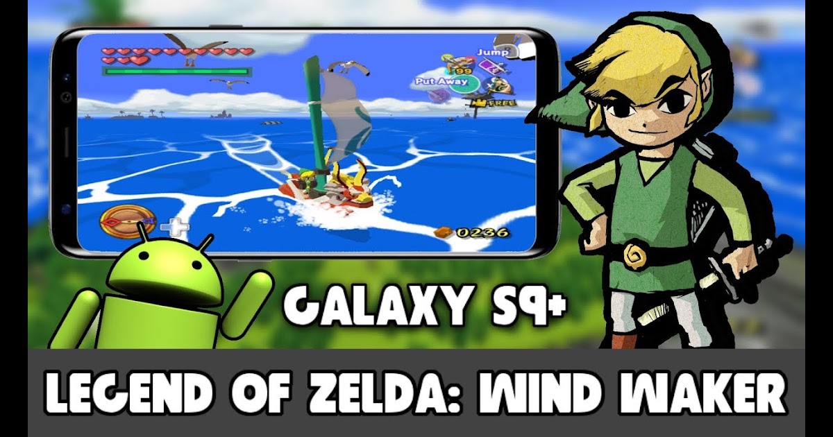 Include File Free Galaxy A10 The Legend Of Zelda The Wind Waker On Galaxy S9 Dolphin Emulator Android