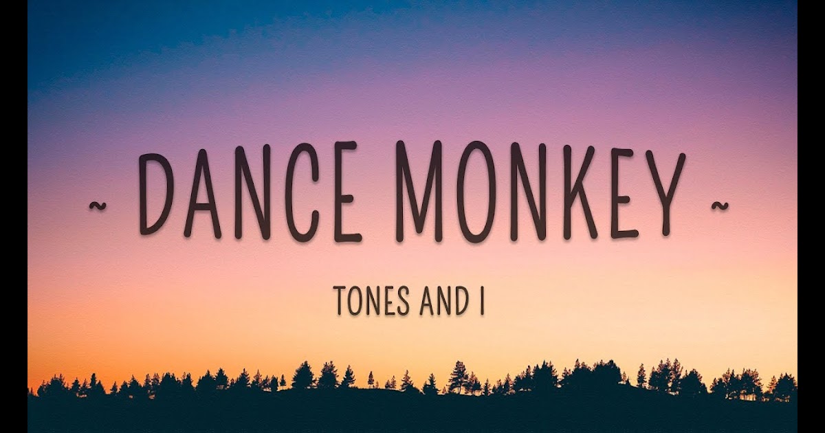 Dance Monkey Tones And I Lyrics Dance Monkey Lyrics Genius