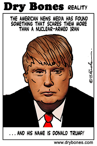  Dry Bones cartoon, Kirschen, America,MSM, Iran, Donald Trump, nukes, Republicans, elections, politics, Presidential campaign, 