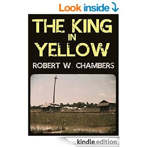 Robert Chambers classic THE KING IN YELLOW (illustrated)