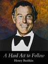 A
Hard Act to Follow