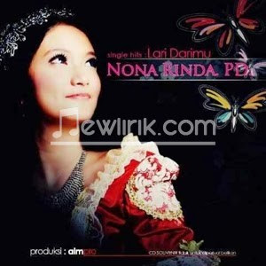 Lirik Nona Rinda - Lari Dari mu