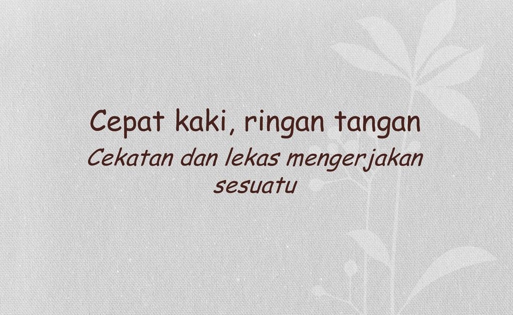 Lihat 5 Kata Ungkapan Cepat Kaki Ringan Tangan Paling Lengkap Kata Kata Untuk Ayah Yang Sudah Meninggal